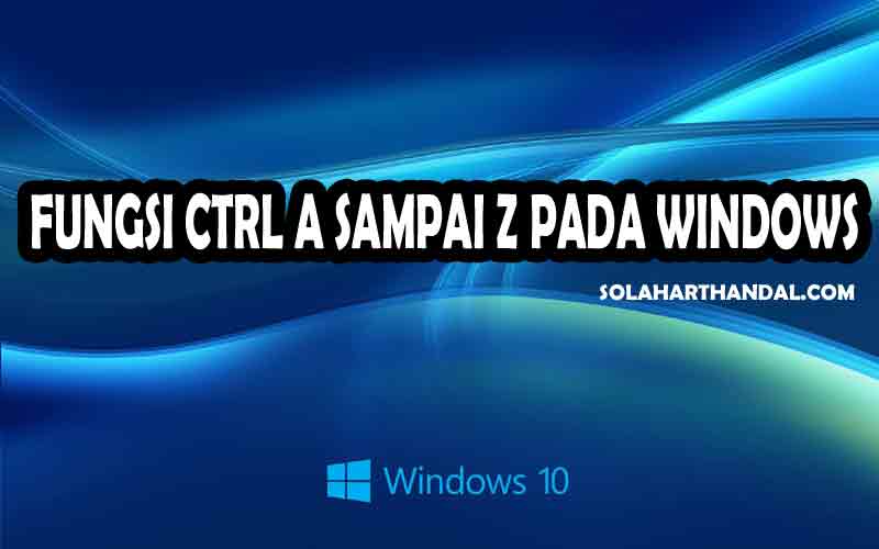 fungsi ctrl a sampai z pada windows