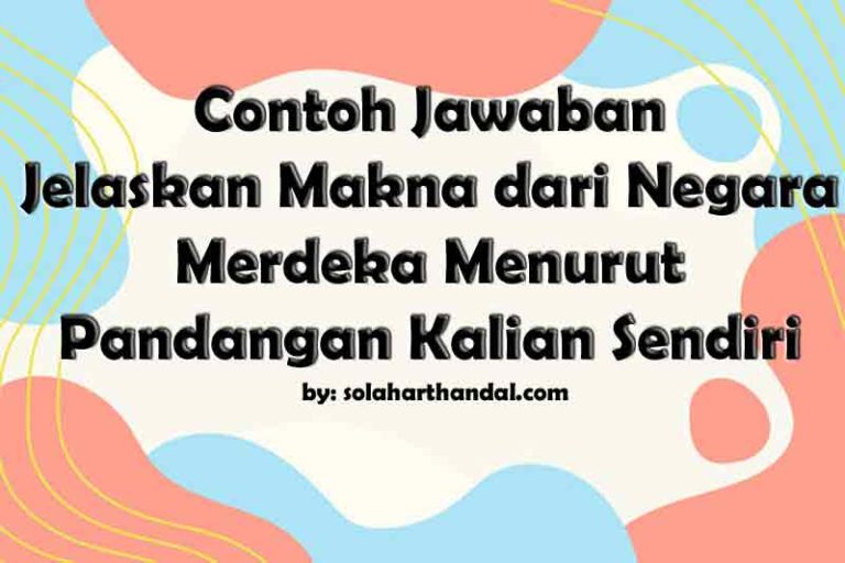 jelaskan makna dari negara merdeka menurut pandangan kalian sendiri