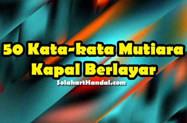 50 Kata-kata Mutiara Kapal Berlayar