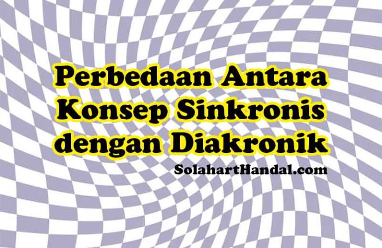 Perbedaan Antara Konsep Sinkronis dengan Diakronik